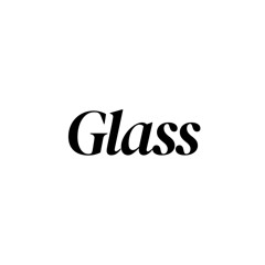 Glass