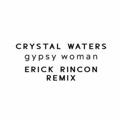 Crystal Waters - Gypsy Woman (Culi Riddim Edit)
