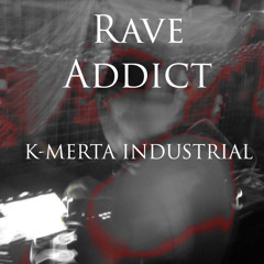 Panic - Early Rave Addict (K-MERTA INDUSTRIAL) (FREE DL)
