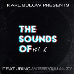 The Sounds Of Vol.6 Ft Malzy, Webby & Karl Bulow (REUPLOAD FROM 8TH MAY 2020)