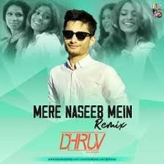Mere Naseeb Mein ( Remix ) DJ Dhruv | 90's Hit Remix