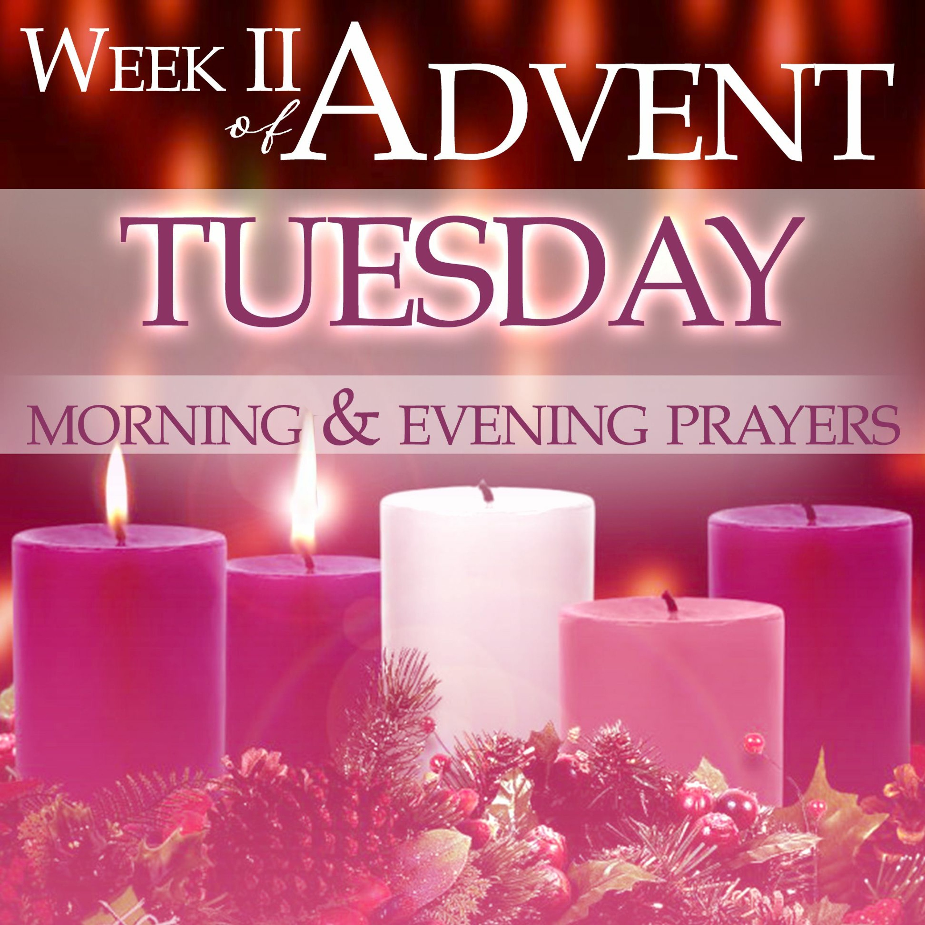 ADVENT WEEK II Tuesday Evening  Prayers episode artwork