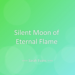 Silent Moon of Eternal Flame