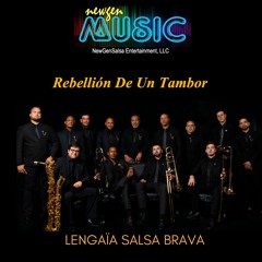 Rebellión De Un Tambor - Lengaïa Salsa Brava