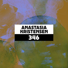 Dekmantel Podcast 346 - Anastasia Kristensen