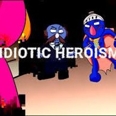 Idiotic Heroism (FNF: Broken Strings)