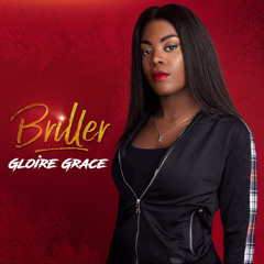 Gloire Grace - Briller