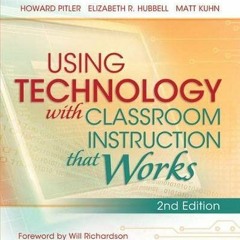 ❤️ Download Using Technology with Classroom Instruction That Works by  Howard Pitler,Elizabeth R