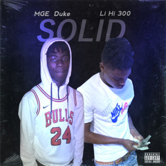 MGE Duke - Solid (feat. Li’High 300