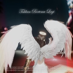 Takkan Bertemu Lagi (Prod. Ayomercy x Goodvice)