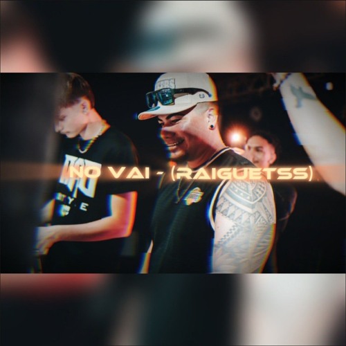 NO VAI REMIX - (Raiguetss) 2025