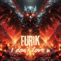 Furik - I Don't Love U