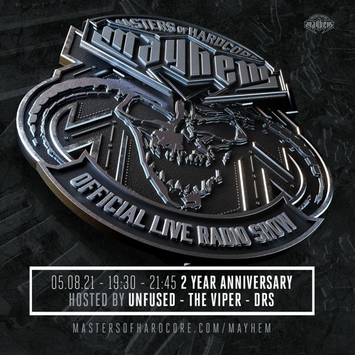 Masters of Hardcore Mayhem - 2 Year Anniversary: Unfused, The Viper, DRS [Ep. #025]