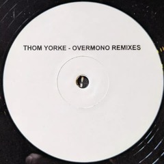Not The News (Overmono Remix 1) - Thom Yorke