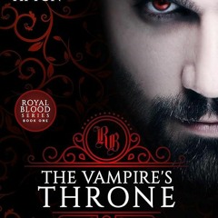 ✔Kindle⚡️ The Vampire's Throne: A Paranormal Romance (Royal Blood Book 1)