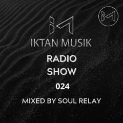 IM RADIO SHOW 024 Mixed by Soul Relay