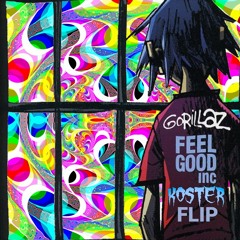 Gorillaz Feel Good Inc (KOSTER FLIP)