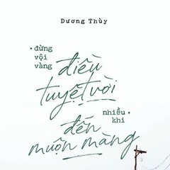 Muộn Màng và Vội Vàng - Thanh Hưng