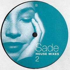 Sade - I Will Be Your Friend (House Remix)