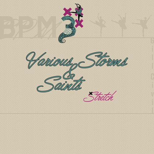 Various Storms & Saints (Stretch)