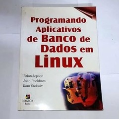 Get FREE Book Programando Aplicativos De Banco De Dados Em Linux By  Brian Jepson (Author)  Ful