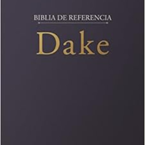 [VIEW] EPUB 📃 Biblia de referencia Dake RVR60 (Spanish Edition) by RVR 1960- Reina V