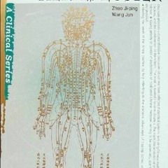 Get PDF 📙 Acupuncture and Moxibustion for Herpes Zoster (Clinical Practice of Acupun