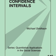 Kindle⚡online✔PDF Confidence Intervals (Quantitative Applications in the Social Sciences)