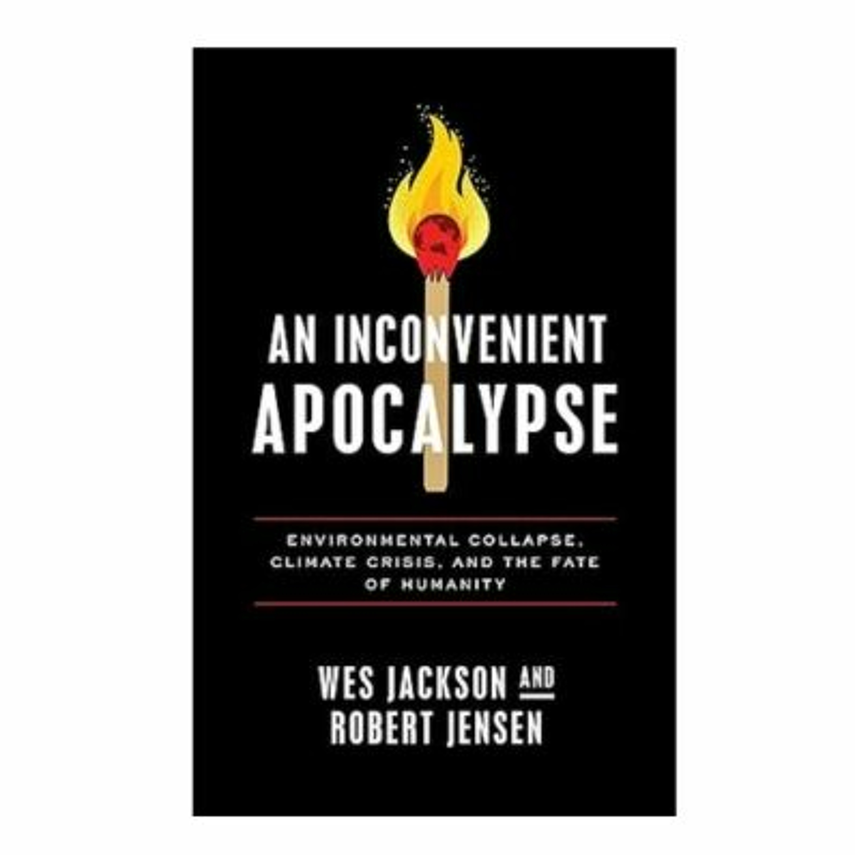 Podcast 1090: An Inconvenient Apocalypse with Robert Jensen
