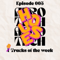 Episode 003 - 7 tracks of the week with roland HPD-20