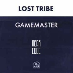 Lost Tribe - Gamemaster(Near Edge Bootleg)[Free Download]