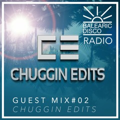 GUESTMIX #02 CHUGGIN EDITS