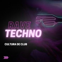 Cultura de club -Techno Rave