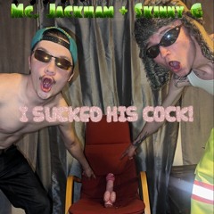 I SUCKED HIS COCK! (feat. Skinny G)