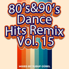 80's&90's Dance Hits Remix (Vol. 15)