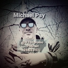 Michael Psy @ FTtH. Promo :)4you(: (Hardtechno,Schranz Set 164 Bpm) 26.03.21 #001