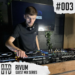 OTD Guest Mix - Rivum