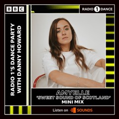 AmyElle | Sweet Sound Of Scotland - Radio 1 Mini Mix