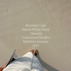 #livemix Crab Shack/White Party | Seaside Collection/Finolhu Maldives January 2024 PART 1