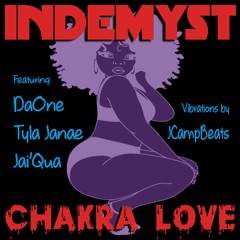 Chakra Love Featuring DaOne, Tyla Janae, and Jai'Qua