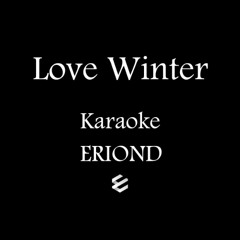 Love Winter - KARAOKE VER. Instrumental