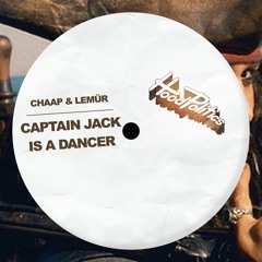 CHAAP & Lemür - Captain Jack Is A Dancer