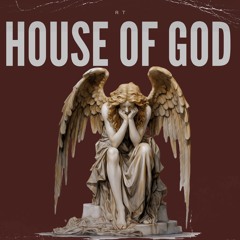 RT - House Of God