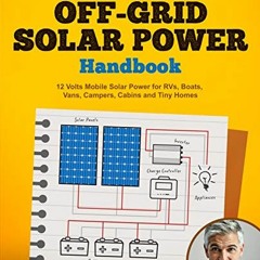 [Read] EPUB KINDLE PDF EBOOK Off Grid Solar Power Handbook: 12 Volts Mobile Solar Pow