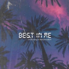 Best In Me ft. MikhailGotWork
