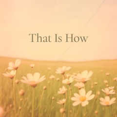 That's How