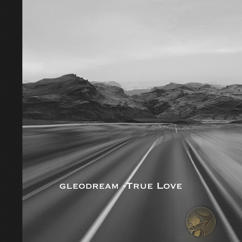 Gleodream - True Love