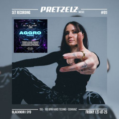 25-07-25 PRETZEŁZ for BLACKNOIR, Syd | AGGRO Support (155-160 Hard Techno - Schranz)