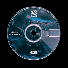 Aguava - Takes Me Back [HZRX]