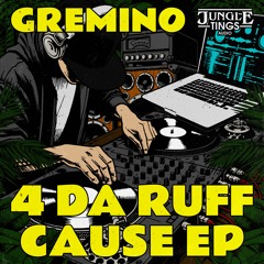 Gremino - 4 Da Ruff Cause